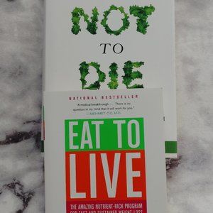 How Not to Die & Eat To Live